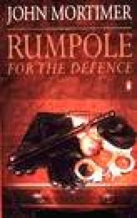 Rumpole for the Defence by John Mortimer