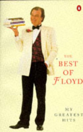 The Best of Floyd by Keith Floyd