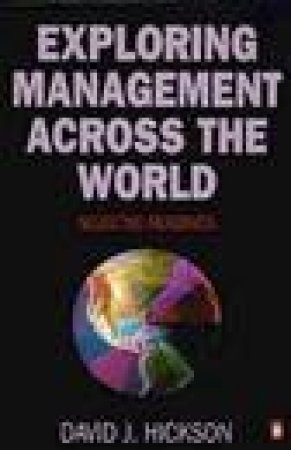 Exploring Management Across the World by David J Hickson