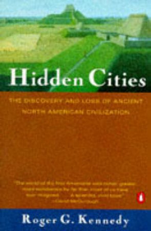 Hidden Cities by Roger G Kennedy