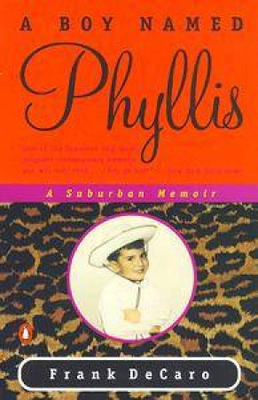 A Boy Named Phyllis by Frank Decaro