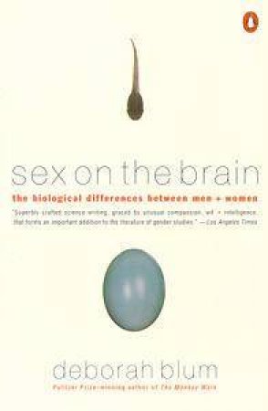 Sex On The Brain by Deborah Blum