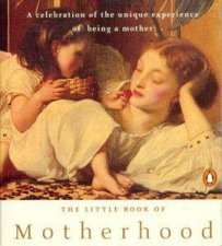 Little Book Of Motherhood