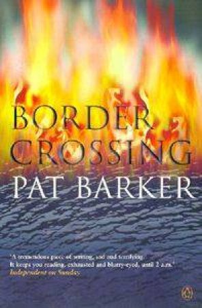 Border Crossing by Pat Barker