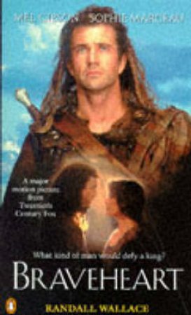 Braveheart by Randall Wallace