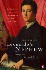 Leonardos Nephew  Essays On Art And Artists