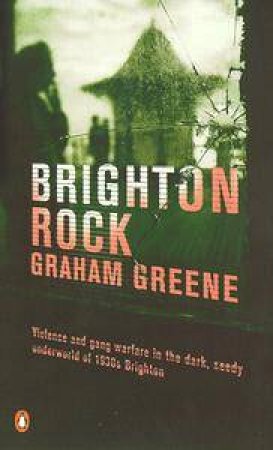 Brighton Rock by Graham Greene