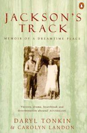 Jackson's Track by Daryl Tonkin & Carolyn Landon