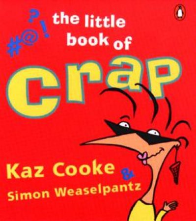 The Little Book Of Crap by Kaz Cooke