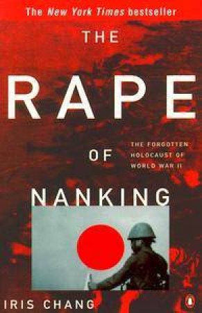 The Rape of Nanking by Iris Chang