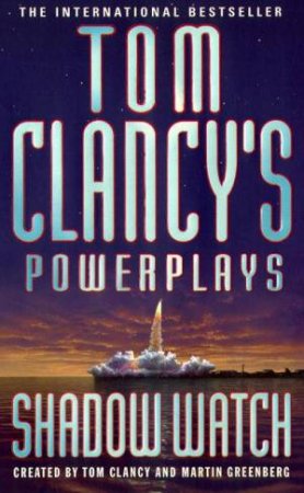 Power Plays: Shadow Watch by Tom Clancy