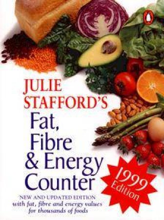 Julie Stafford's Fat, Fibre & Energy Counter by Julie Stafford