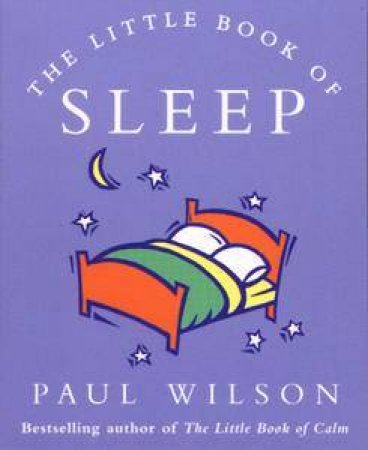 The Little Book of Sleep by Paul Wilson