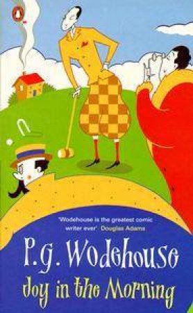 Joy In The Morning by P G Wodehouse