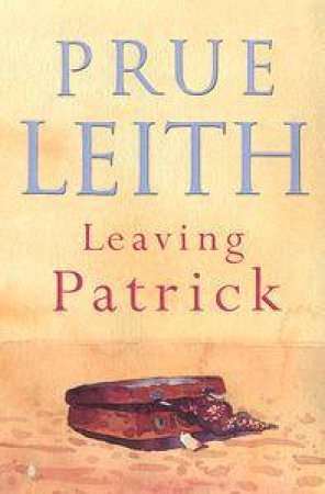 Leaving Patrick by Prue Leith