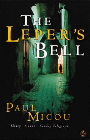 The Leper's Bell by Paul Micou