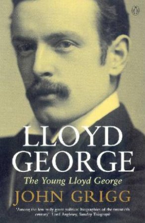 The Young Lloyd George by John Grigg