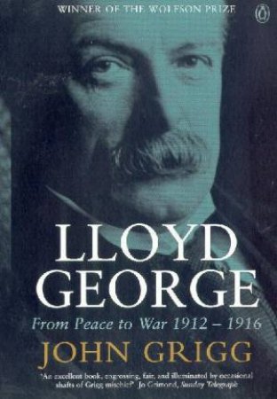 From Peace To War 1912-1916 by John Grigg