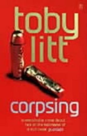 Corpsing by Toby Litt