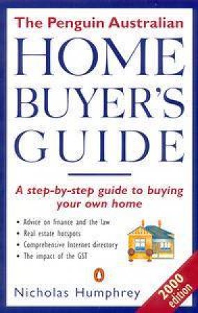 The Penguin Australian Home Buyer's Guide 2000 by Nicholas Humphrey