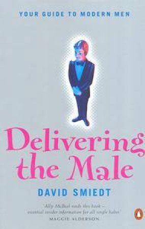 Delivering the Male by David Smiedt