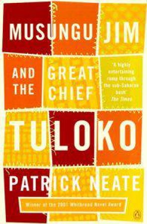 Musungo Jim and The Great Chief Tuloko by Patrick  Neate