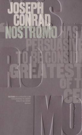 Nostromo: A Tale Of The Seaboard by Joseph Conrad