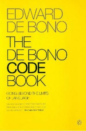 The De Bono Code Book by Edward De Bono