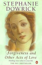 Forgiveness And Other Acts Of Love