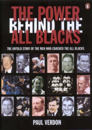 The Power Behind The All Blacks by Paul Verdon