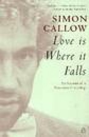 Love Is Where It Falls by Simon Callow