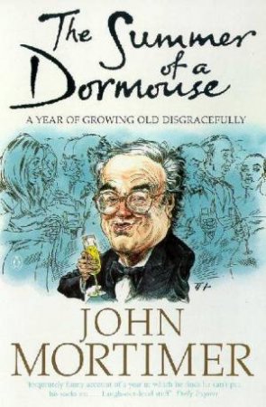 Summer Of A Dormouse by John Mortimer