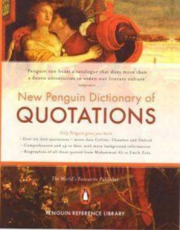 The New Penguin Dictionary Of Quotations by Robert Andrews