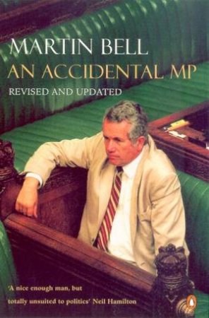 The Accidental MP by Martin Bell