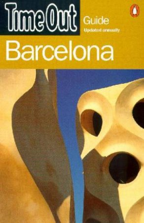 Time Out Guide To Barcelona - 4 ed by Various