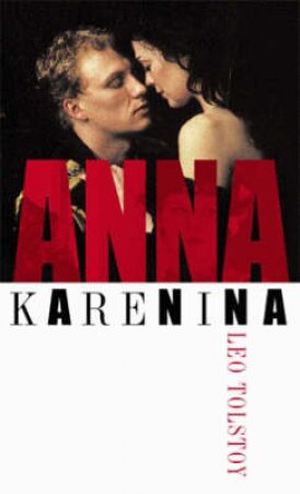 Anna Karenina - Film Tie In by Leo Tolstoy