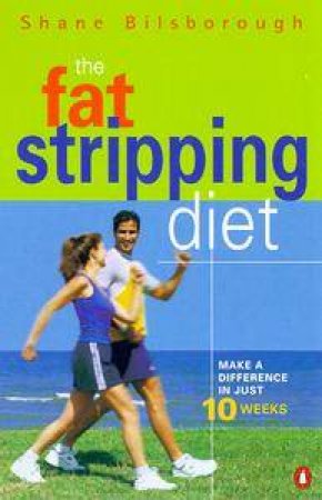 The Fat Stripping Diet by Shane Bilsborough