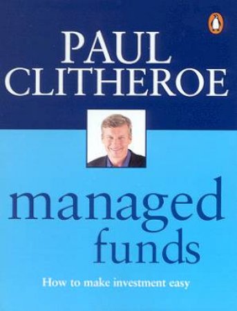 Managed Funds by Paul Clitheroe