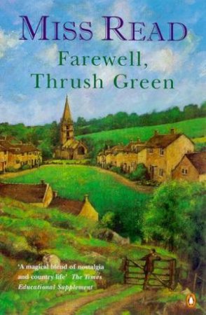 Farewell, Thrush Green by Miss Read