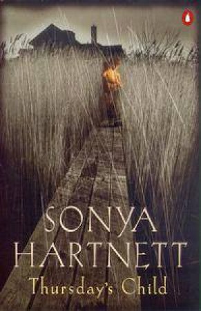 Thursday's Child by Sonya Hartnett