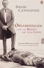 Ornamentalism How The British Saw Their Empire