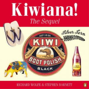 Kiwiana: The Sequel by Richard Wolfe