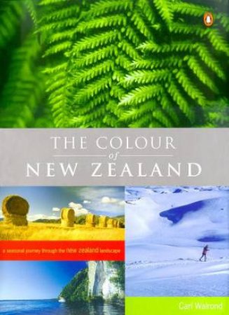 The Colour Of New Zealand by Carl Walrond