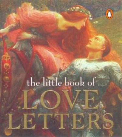 The Little Book Of Love Letters by Various