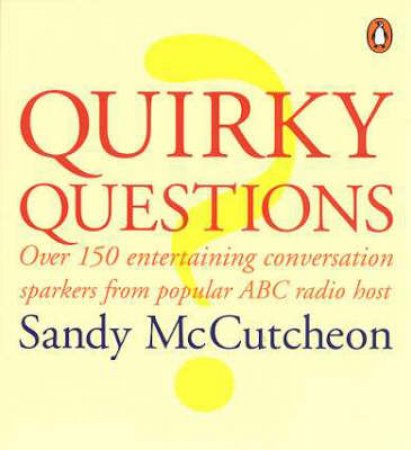 Quirky Questions by Sandy McCutcheon