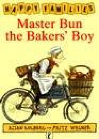 Happy Families: Master Bun The Bakers' Boy by Allan Ahlberg