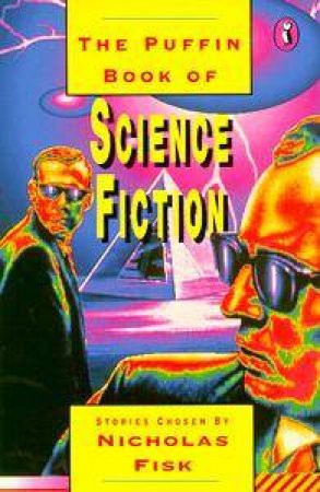 The Puffin Book of Science Fiction Stories by Nicholas Fisk