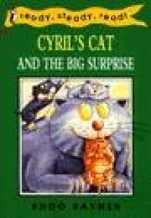 Ready Steady Read: Cyril's Cat & The Big Surprise by Shoo Rayner