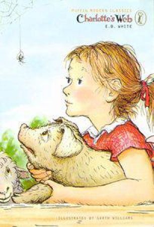 Puffin Modern Classics: Charlotte's Web by E B White