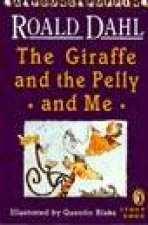 The Giraffe And The Pelly And Me